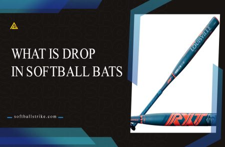 What is Drop In Softball Bats? [Guide 2023]